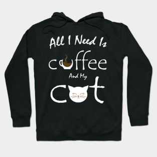 all i need is coffee and my cat Hoodie